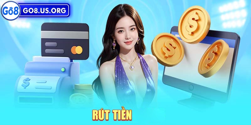 5 bước rút tiền Go8 siêu nhanh siêu an toàn