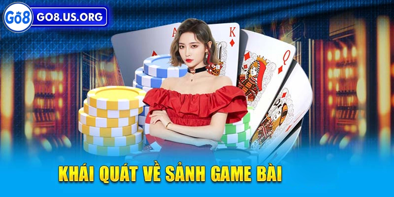 Khái quát sơ lược về game bài Go8